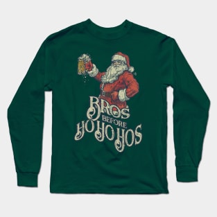 Bros Before Ho Ho Hos Long Sleeve T-Shirt